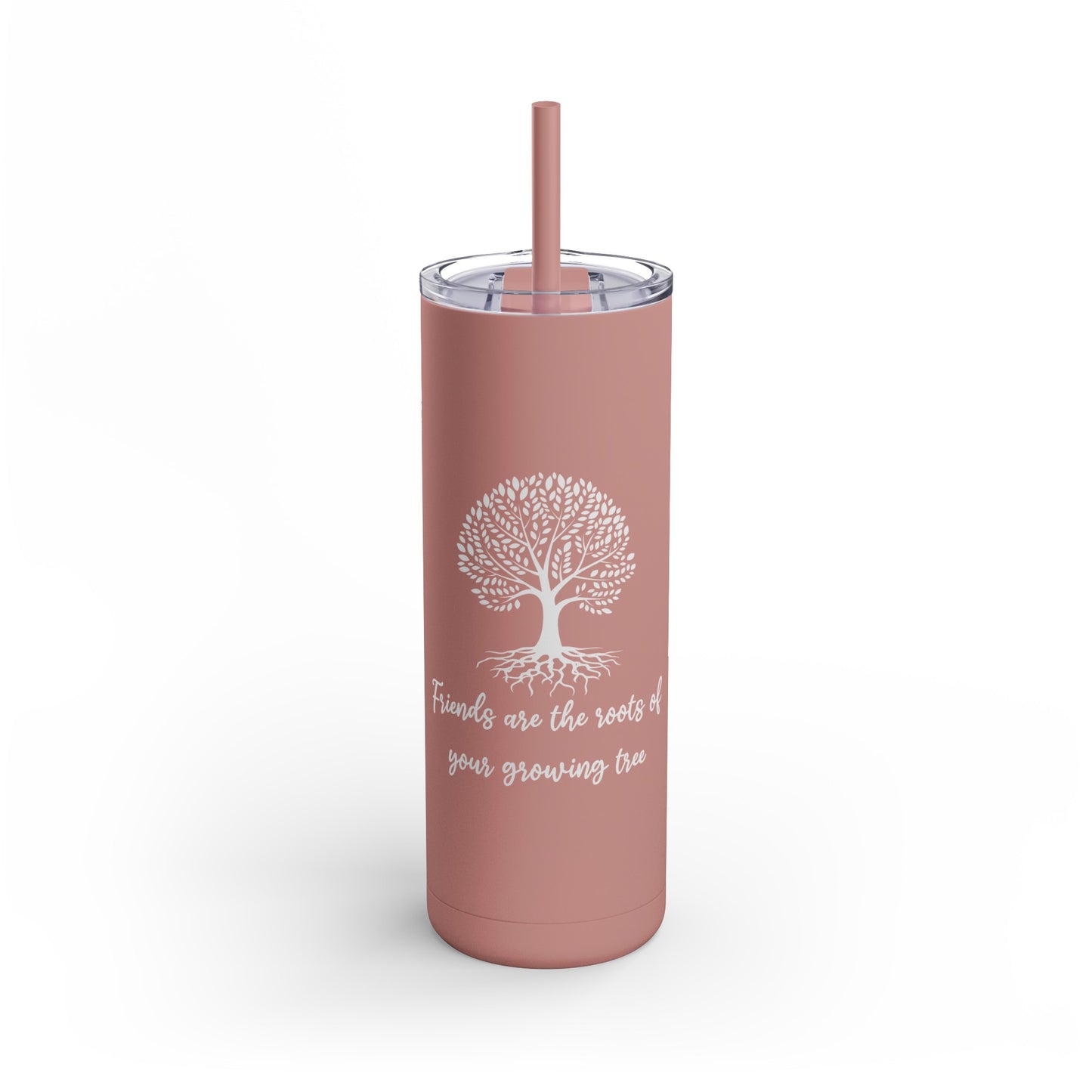 Friends Are Roots Maars Maker Skinny Matte Tumbler, 20oz
