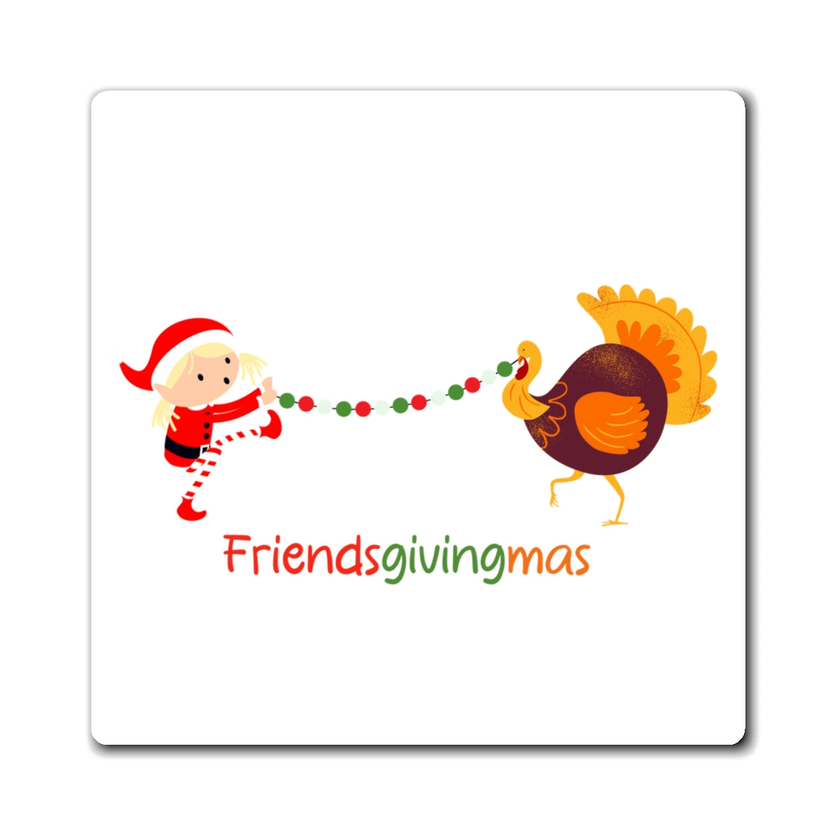 Happy Friendsgivingmas Elf & Turkey Magnet