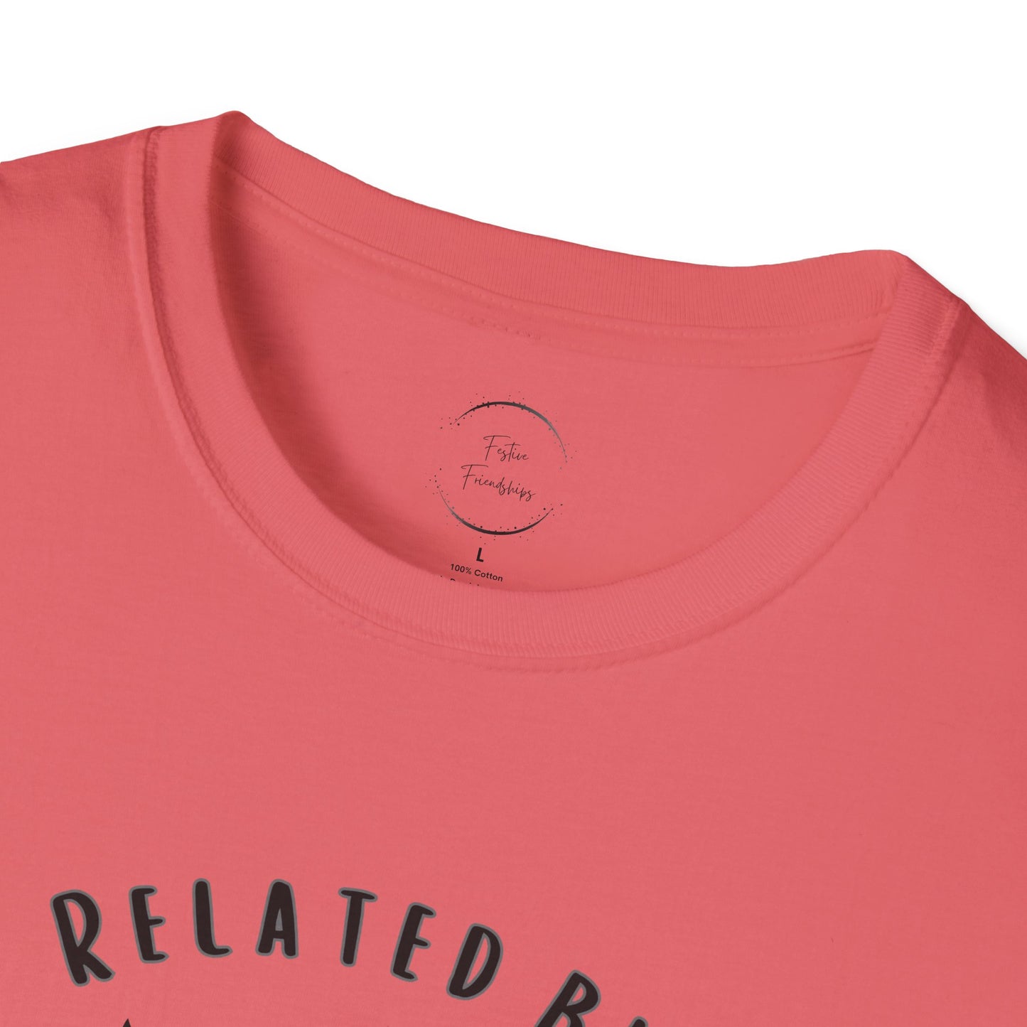 Related by Love Unisex Softstyle T-Shirt