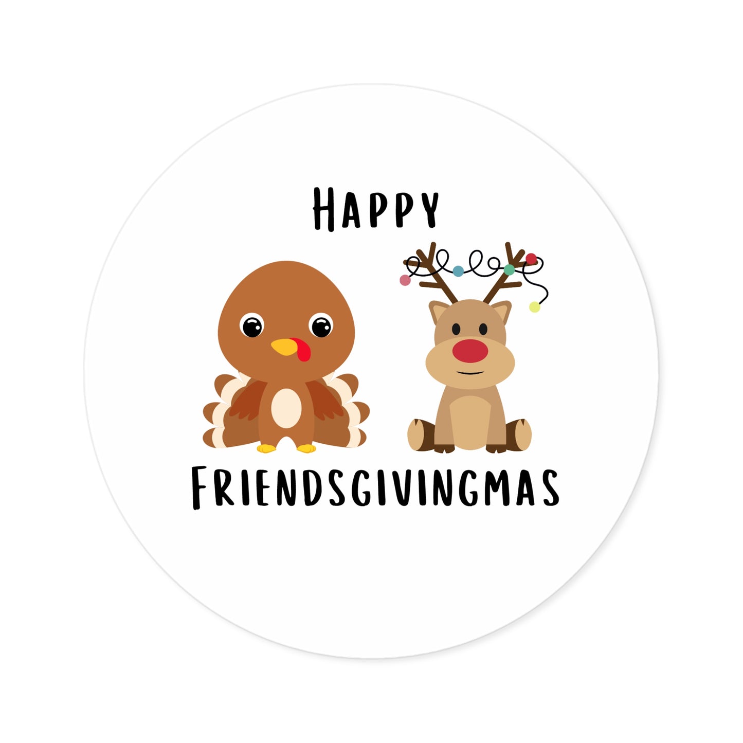 Happy Friendsgivingmas Turkey & Reindeer Round Sticker