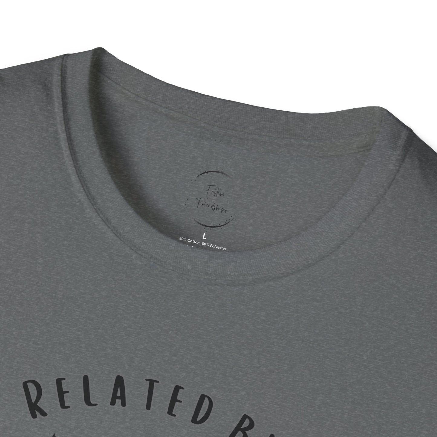 Related by Love Unisex Softstyle T-Shirt