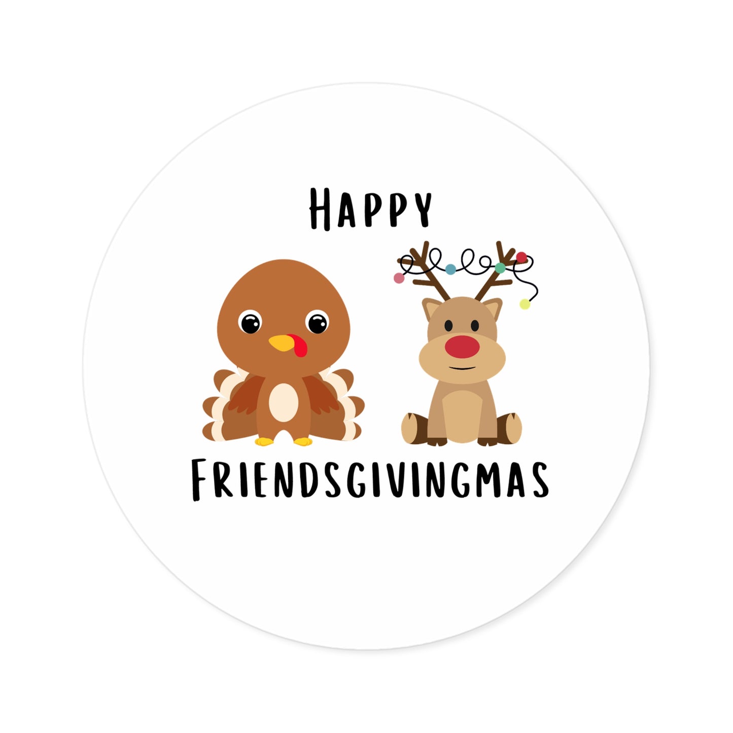 Happy Friendsgivingmas Turkey & Reindeer Round Sticker