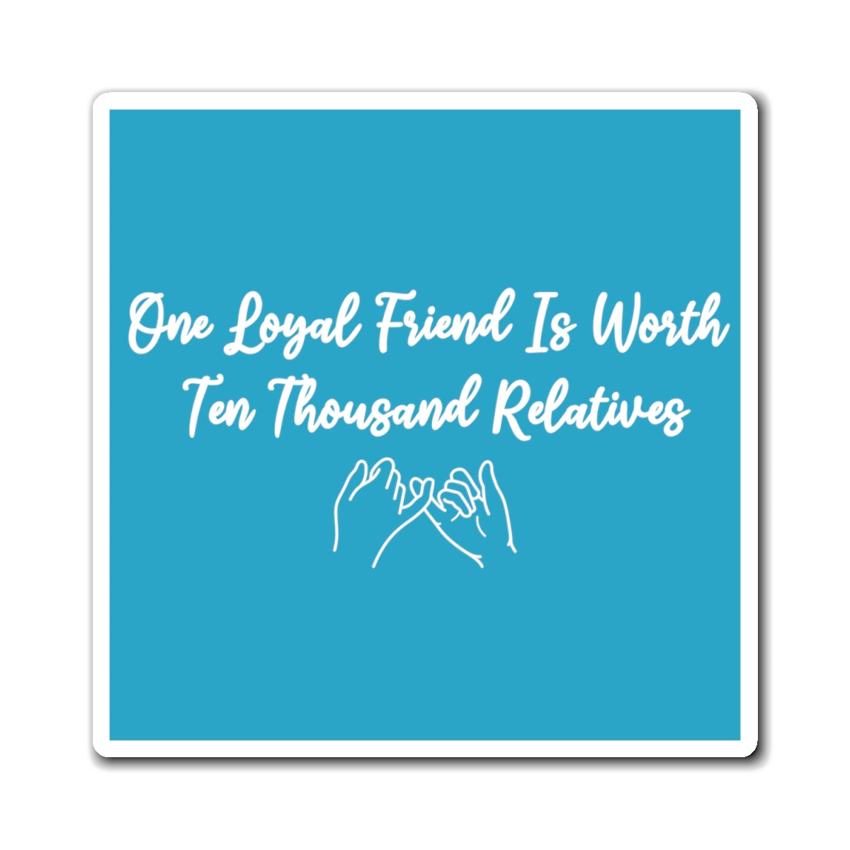 Loyal Friendship Magnets