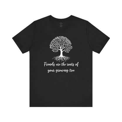 Friends are the Roots Unisex Jersey Short Sleeve Tee