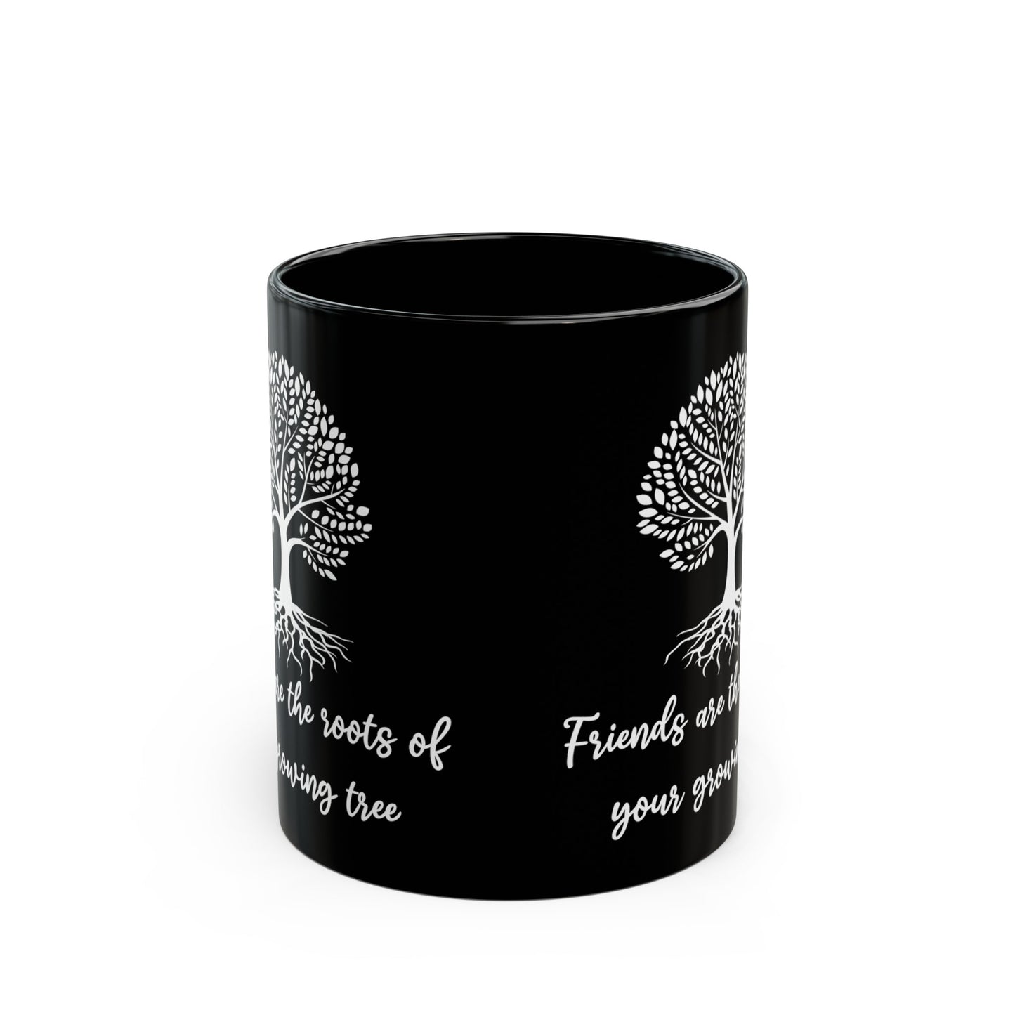 Friends are roots Black Mug (11oz, 15oz)
