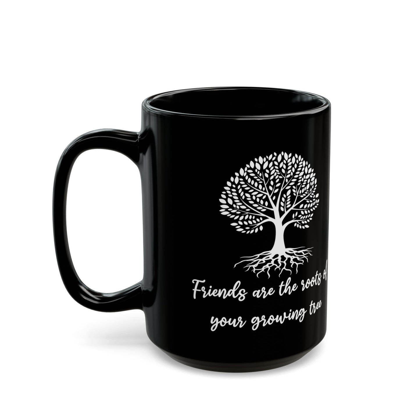 Friends are roots Black Mug (11oz, 15oz)