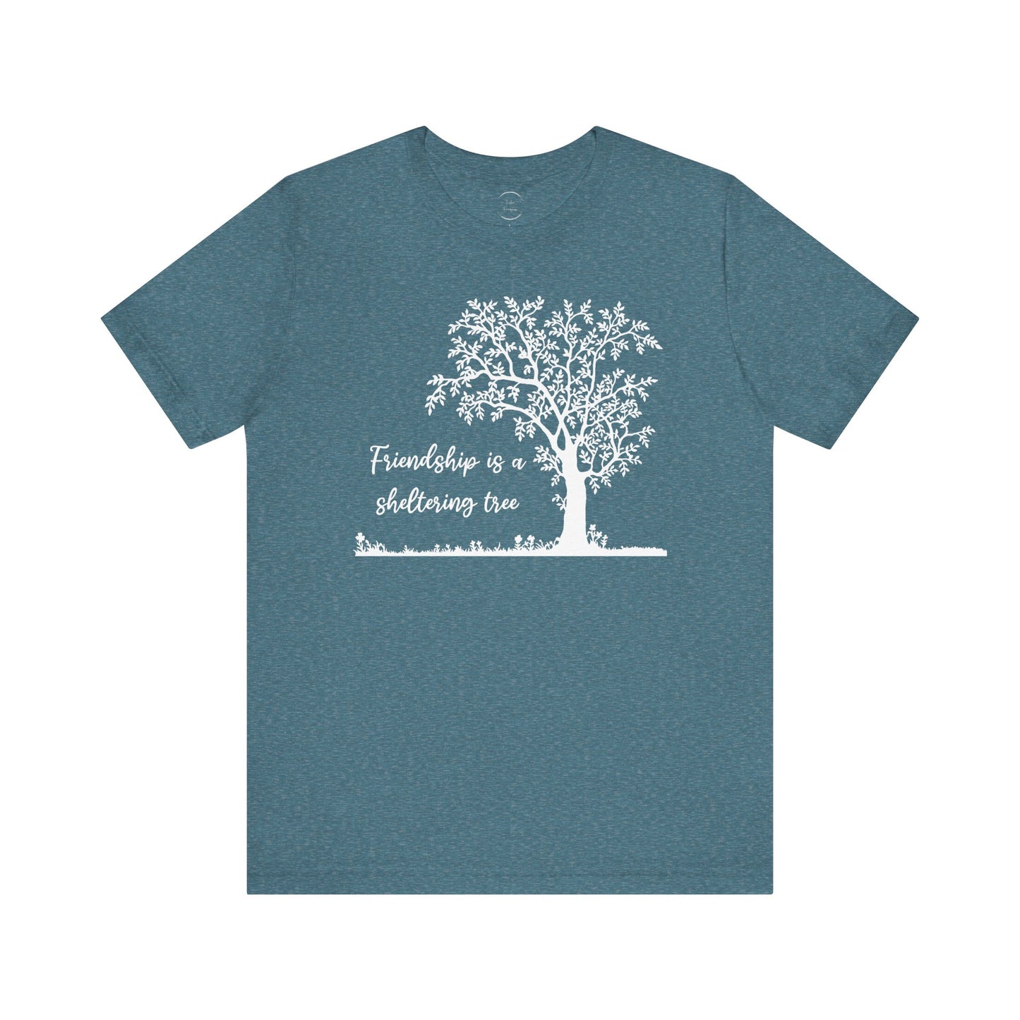 Friendship is a Sheltering Tree | Unisex Jersey Short Sleeve Tee | Bella+Canvas T-Shirt