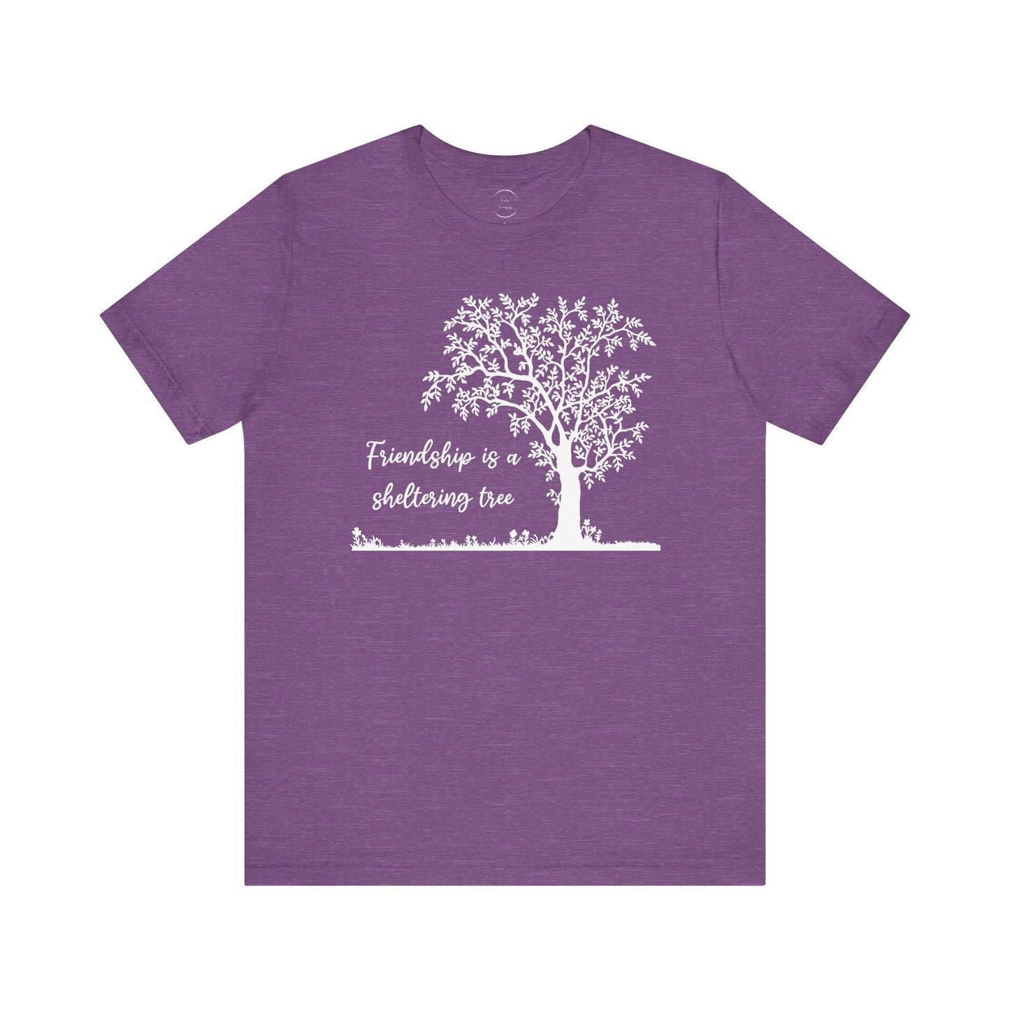 Friendship is a Sheltering Tree | Unisex Jersey Short Sleeve Tee | Bella+Canvas T-Shirt