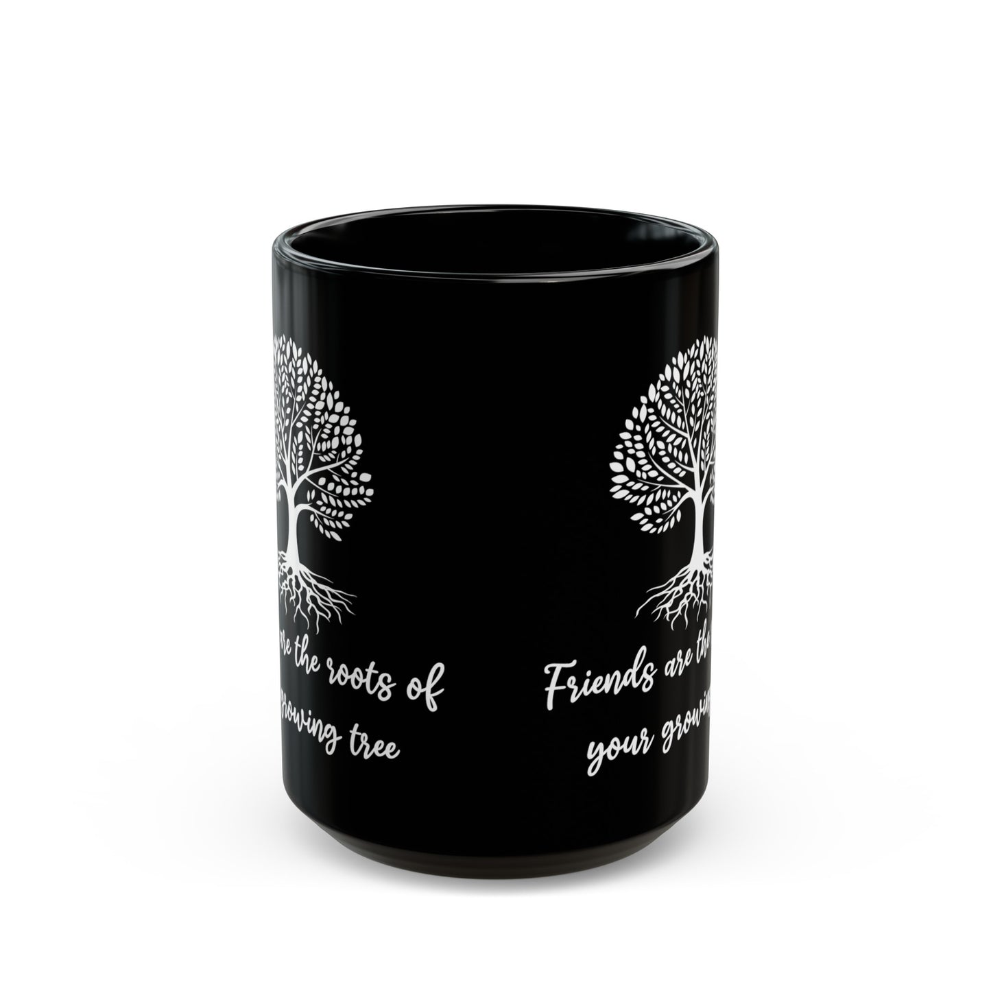 Friends are roots Black Mug (11oz, 15oz)