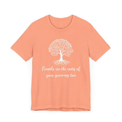 Friends are the Roots Unisex Jersey Short Sleeve Tee