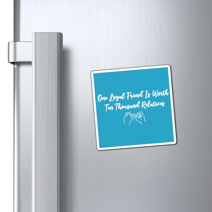 Loyal Friendship Magnets