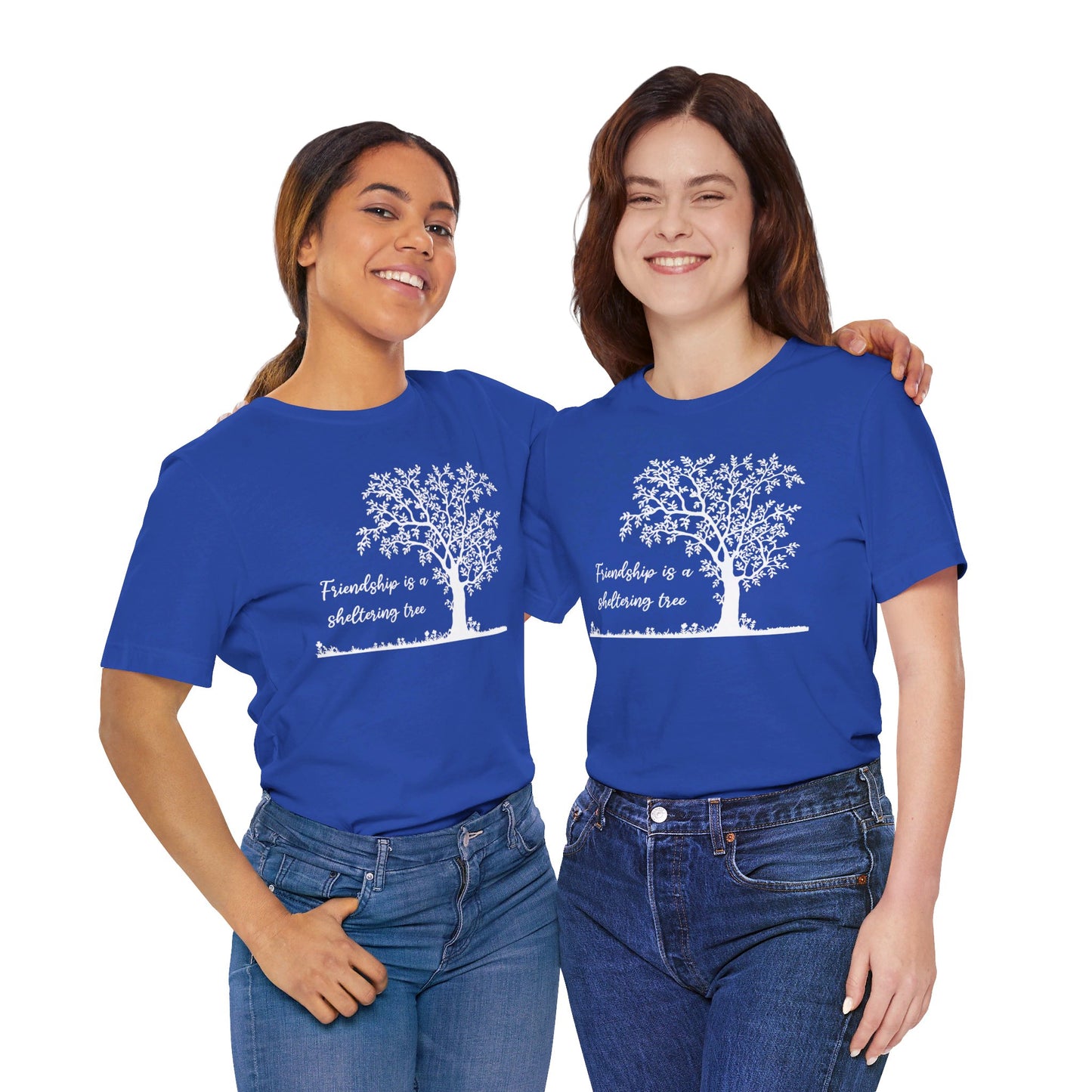 Friendship is a Sheltering Tree | Unisex Jersey Short Sleeve Tee | Bella+Canvas T-Shirt