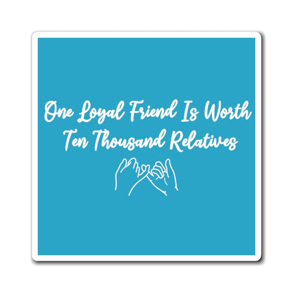 Loyal Friendship Magnets