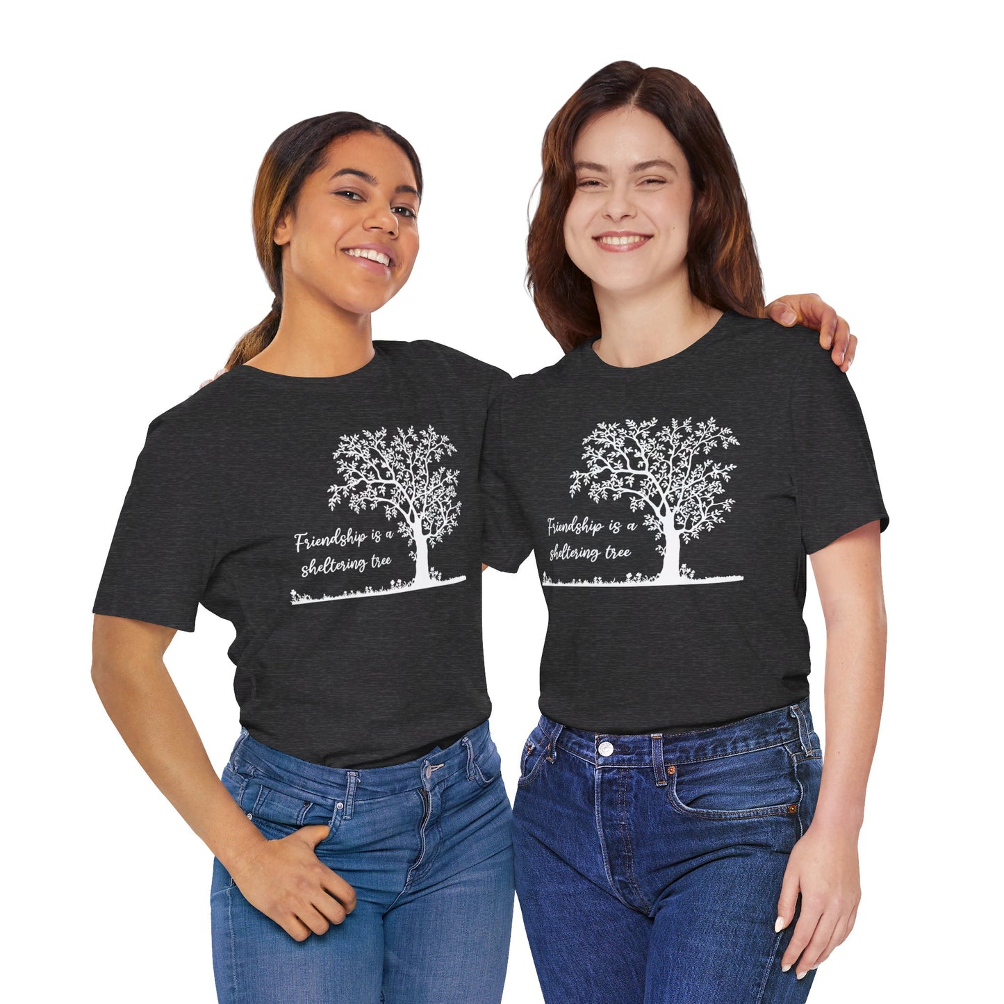 Friendship is a Sheltering Tree | Unisex Jersey Short Sleeve Tee | Bella+Canvas T-Shirt
