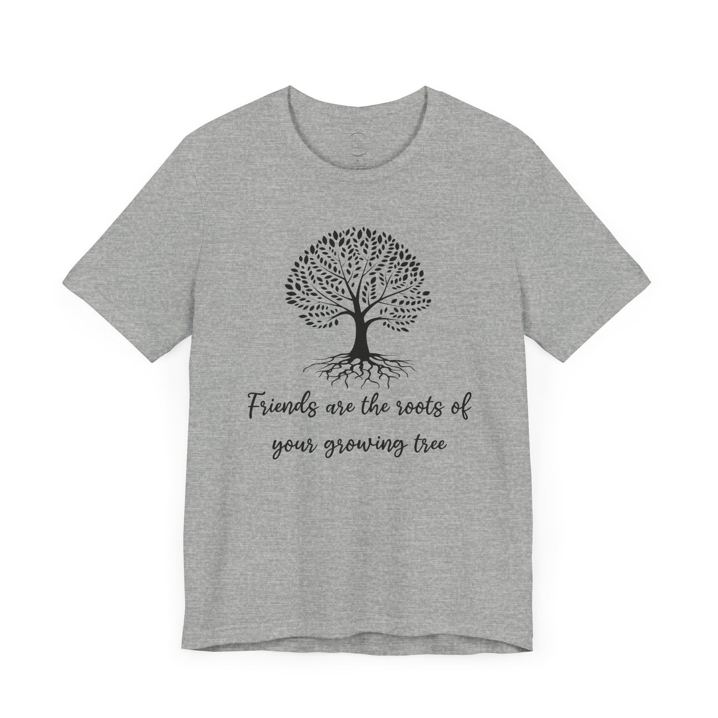 Friends are the Roots Unisex Jersey Short Sleeve Tee