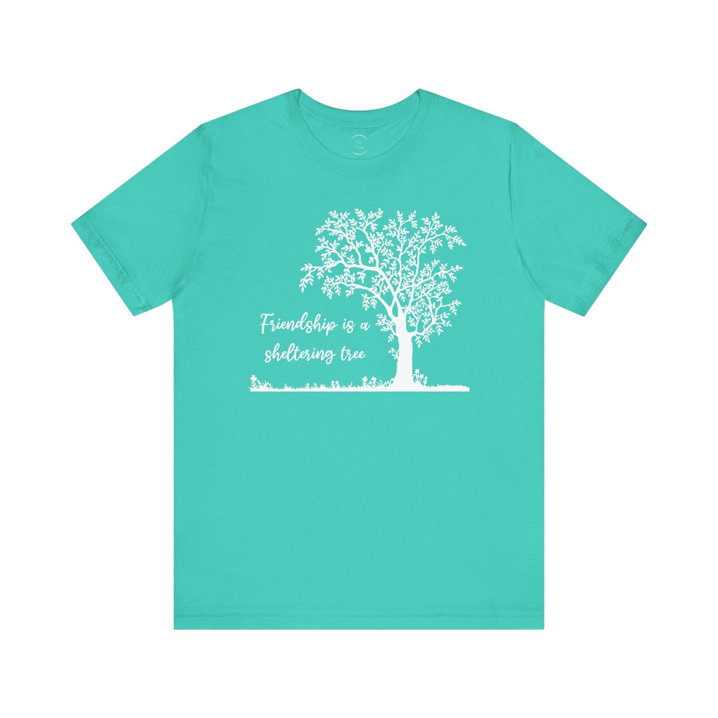 Friendship is a Sheltering Tree | Unisex Jersey Short Sleeve Tee | Bella+Canvas T-Shirt