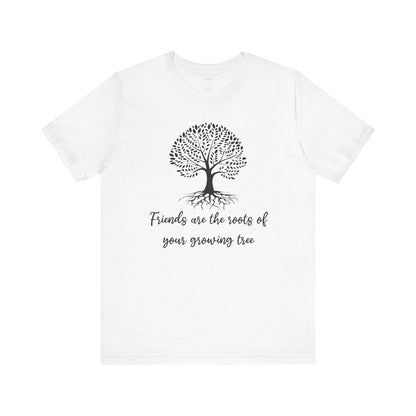 Friends are the Roots Unisex Jersey Short Sleeve Tee