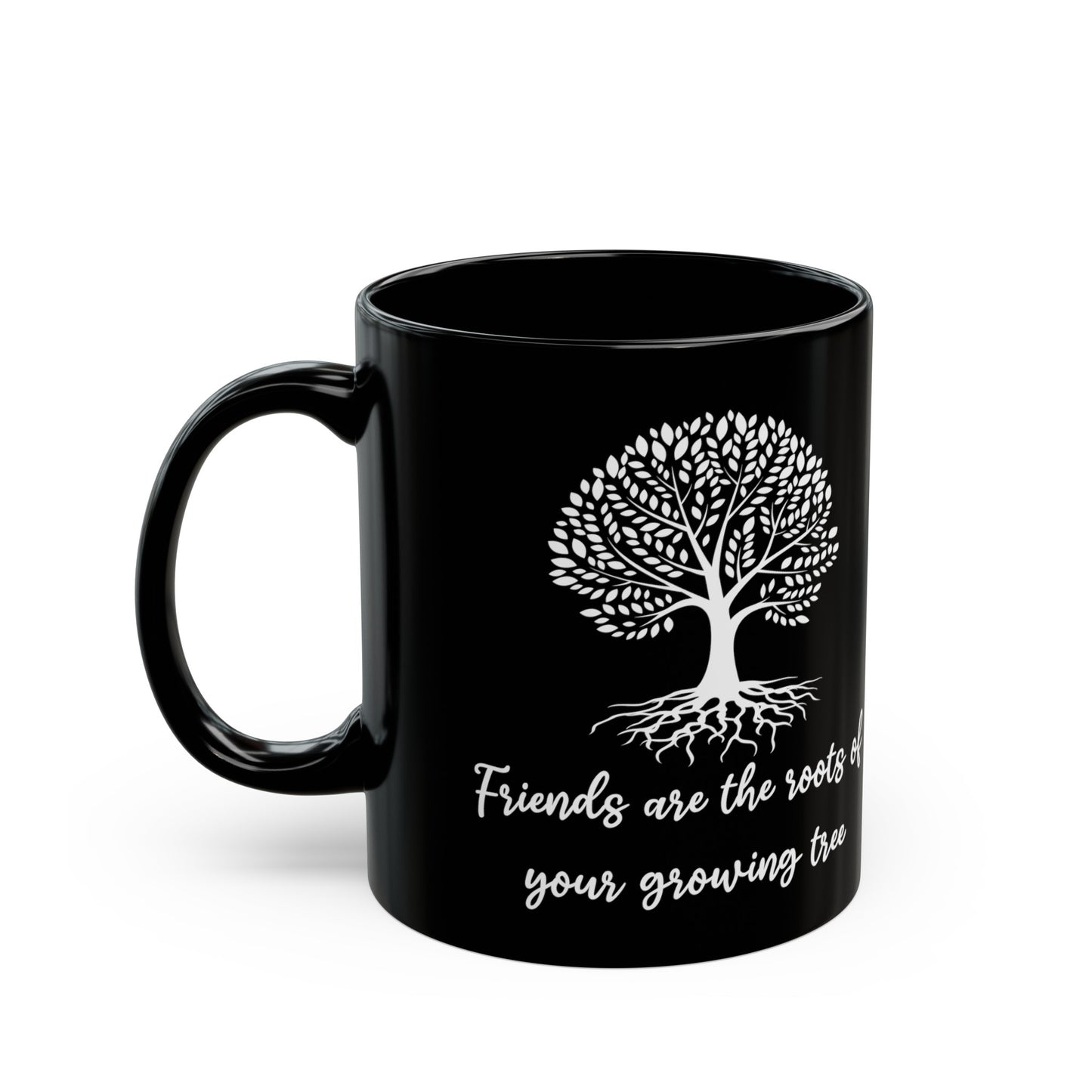 Friends are roots Black Mug (11oz, 15oz)