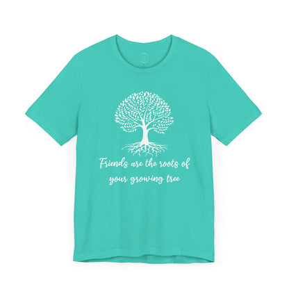 Friends are the Roots Unisex Jersey Short Sleeve Tee