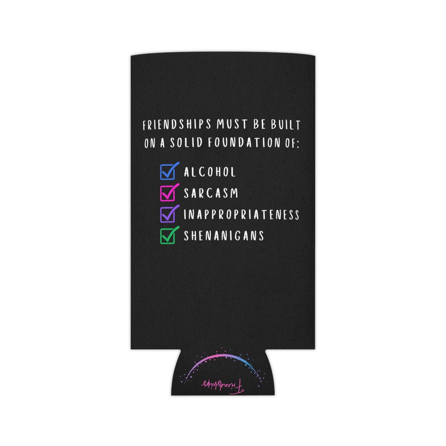 Friendship requiremnts Can Cooler