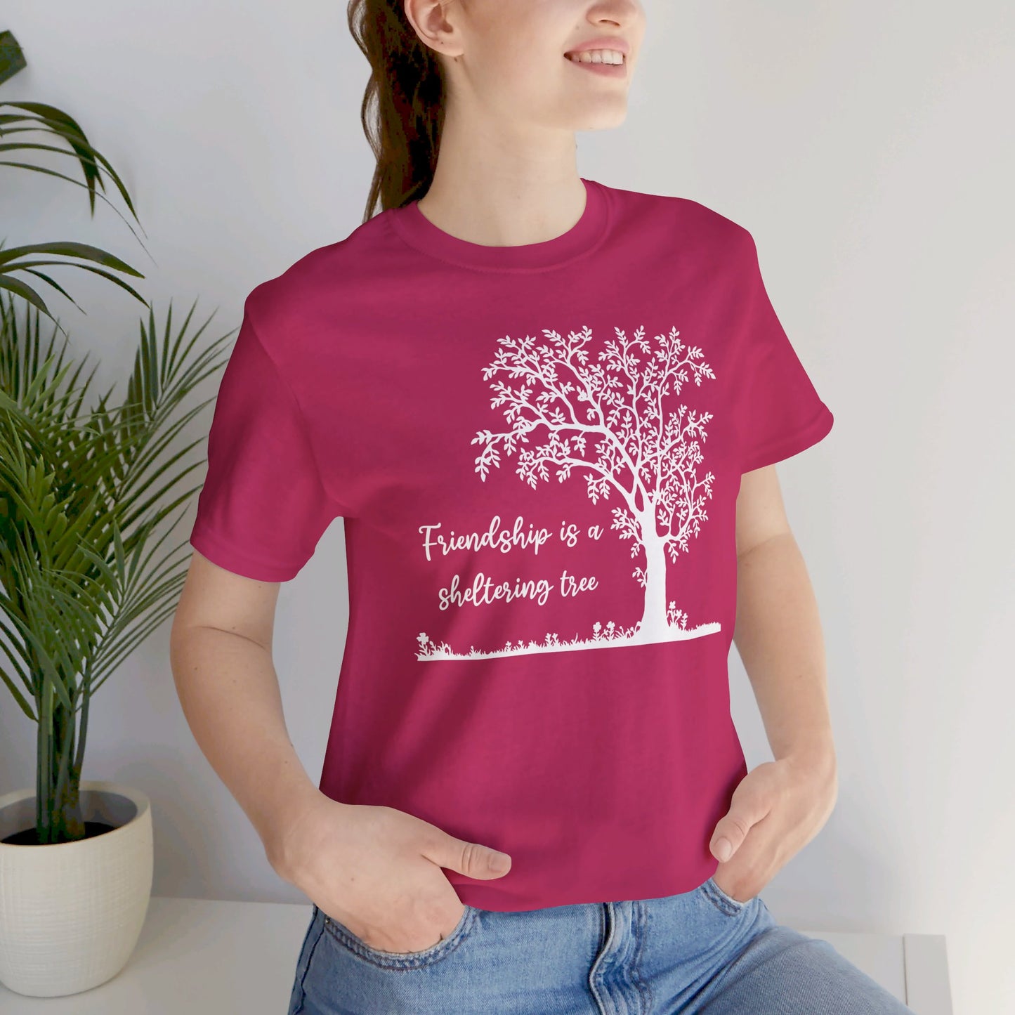 Friendship is a Sheltering Tree | Unisex Jersey Short Sleeve Tee | Bella+Canvas T-Shirt
