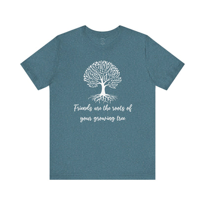 Friends are the Roots Unisex Jersey Short Sleeve Tee
