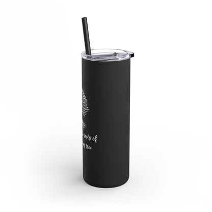 Friends Are Roots Maars Maker Skinny Matte Tumbler, 20oz