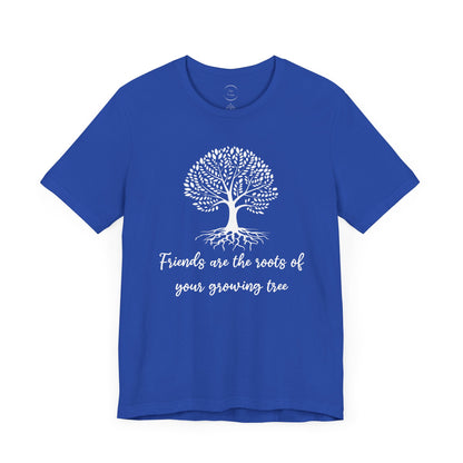 Friends are the Roots Unisex Jersey Short Sleeve Tee