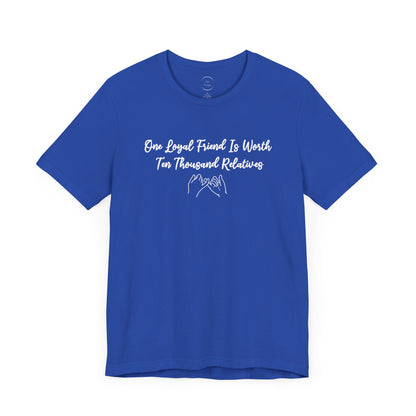 Loyal Friends Unisex Jersey Short Sleeve Tee
