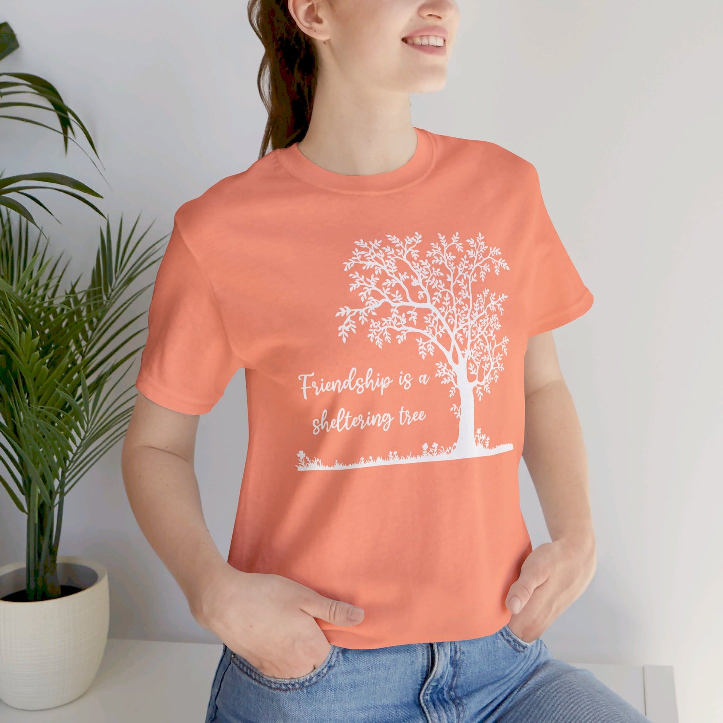 Friendship is a Sheltering Tree | Unisex Jersey Short Sleeve Tee | Bella+Canvas T-Shirt