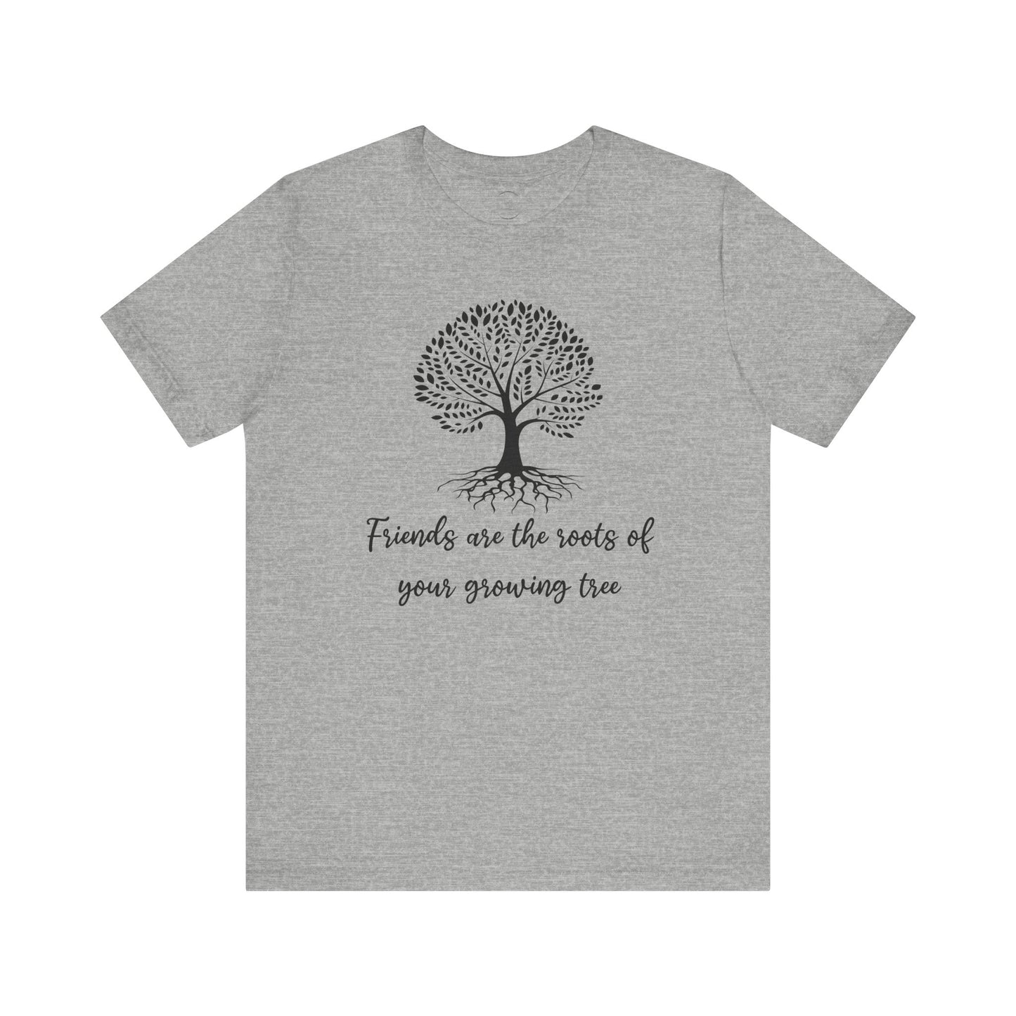 Friends are the Roots Unisex Jersey Short Sleeve Tee