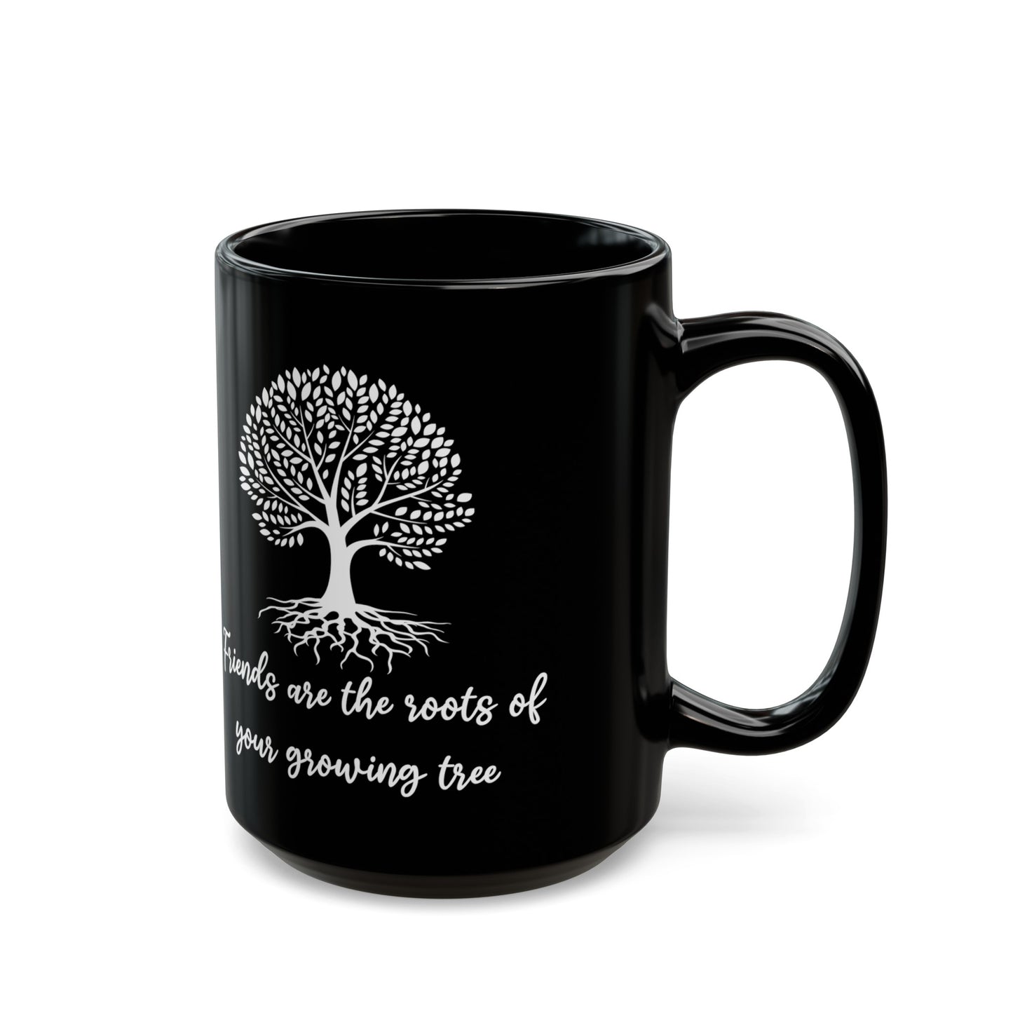 Friends are roots Black Mug (11oz, 15oz)