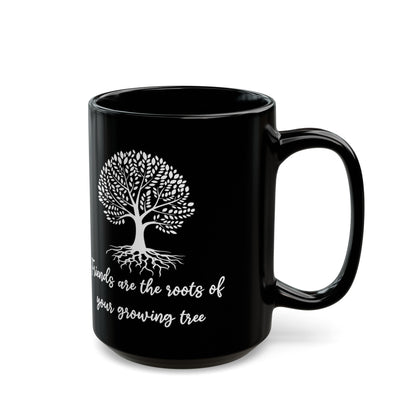 Friends are roots Black Mug (11oz, 15oz)