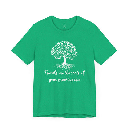 Friends are the Roots Unisex Jersey Short Sleeve Tee
